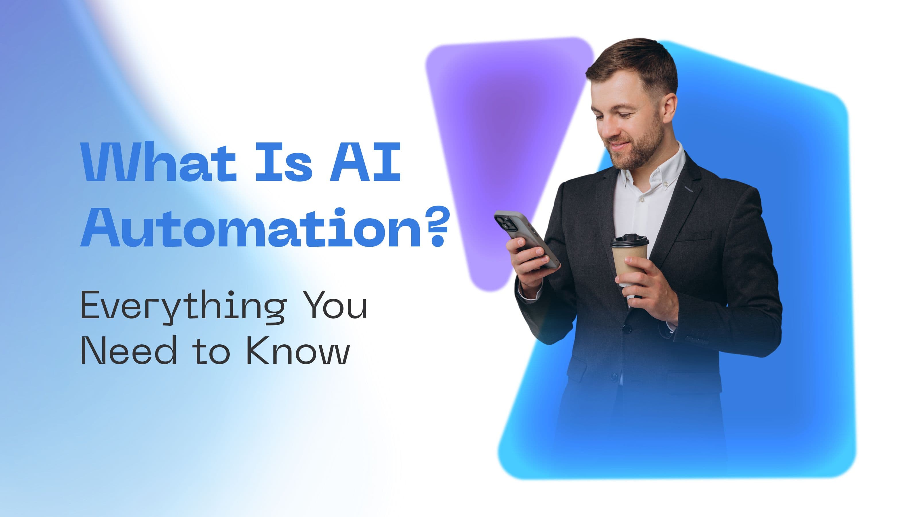 What Is AI Automation? Everything You Need to Know