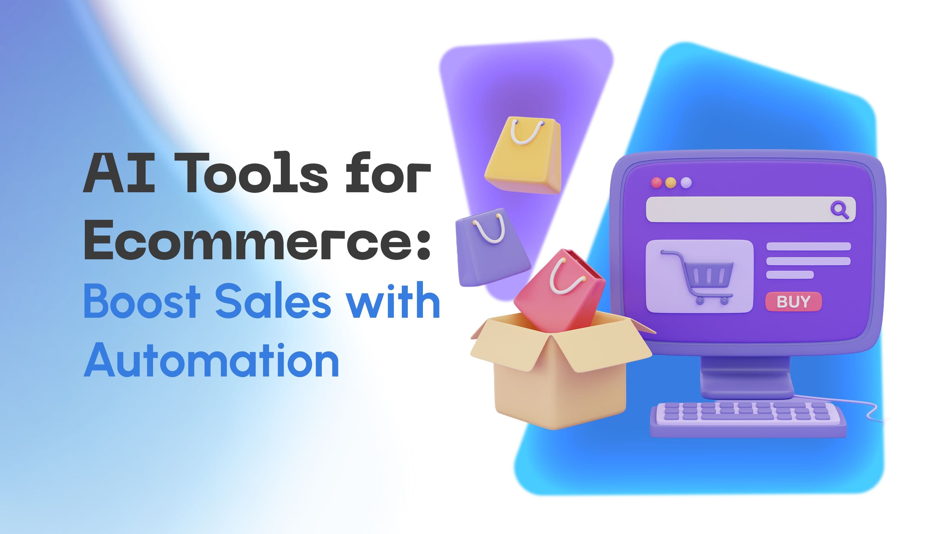 AI Tools for Ecommerce: How Real Teams Boost Sales with Automation