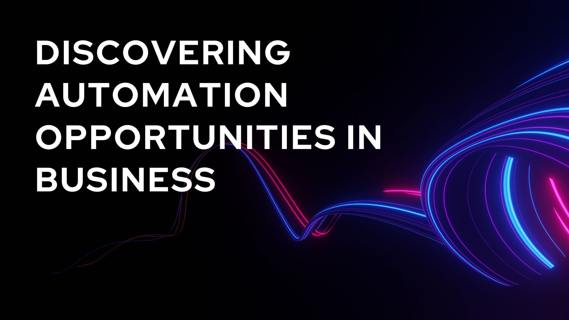 Discovering Automation Opportunities in Business