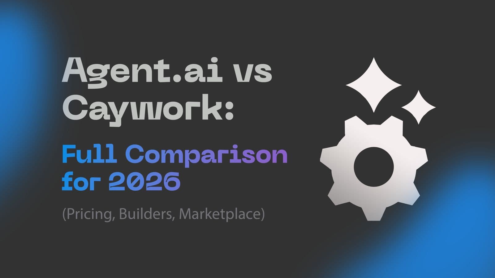Agent.ai vs. Caywork: Full Comparison for 2026 (Pricing, Builders, Marketplace)